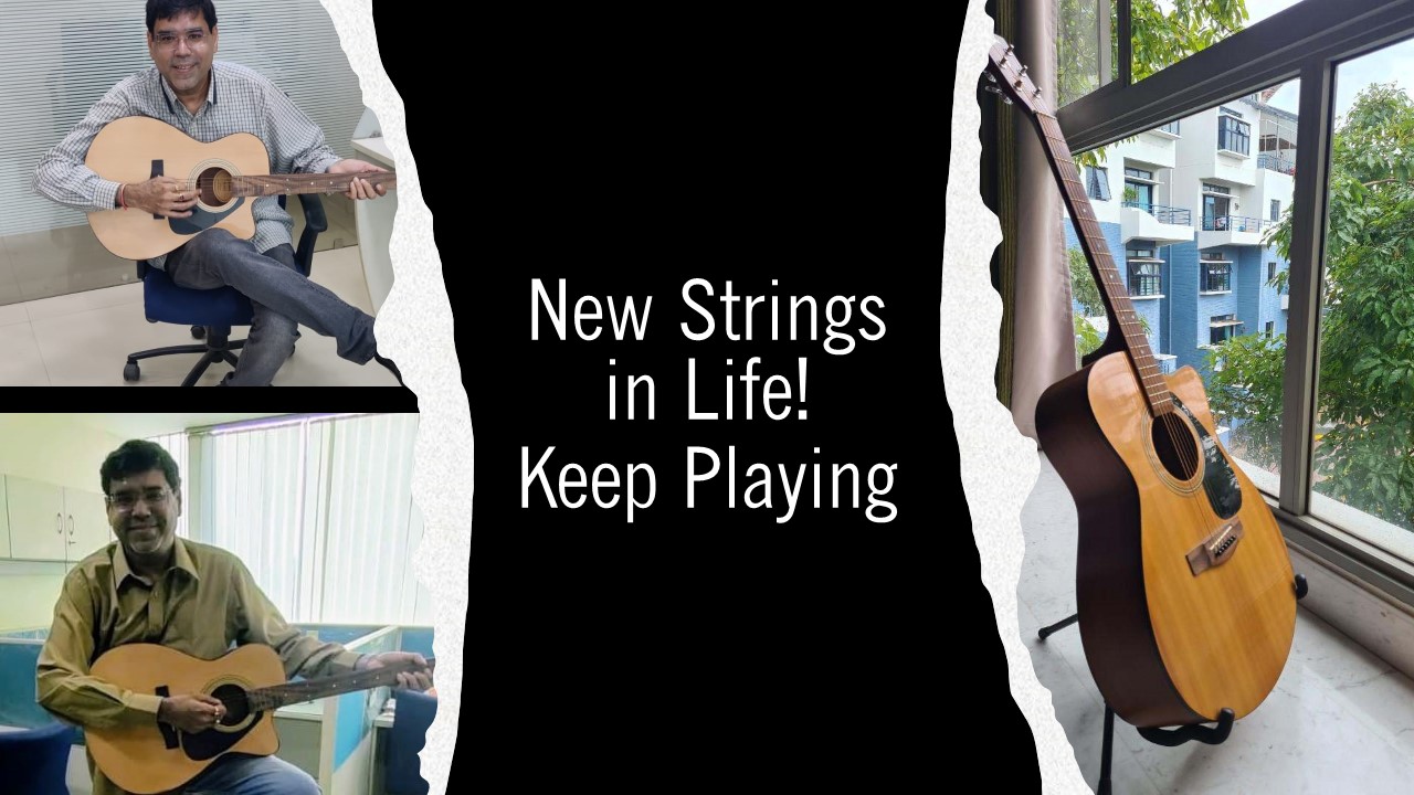 New Strings in Life! Keep Playing