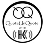 QuoteUnquote with KK