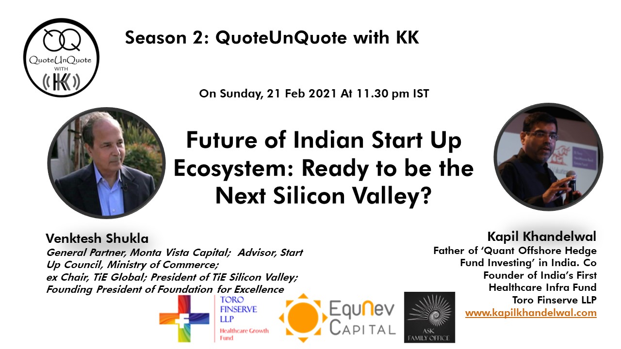 2021 : Season 2 12 Future of Indian Start Up Ecosystem: Ready to be the Next Silicon Valley?