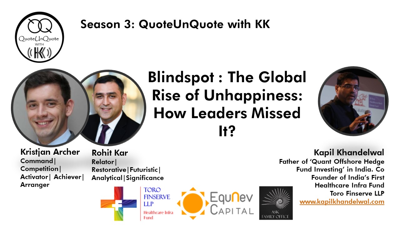 2022 : Season 3 3 Blindspot : The Global Rise of Unhappiness: How Leaders Missed It?